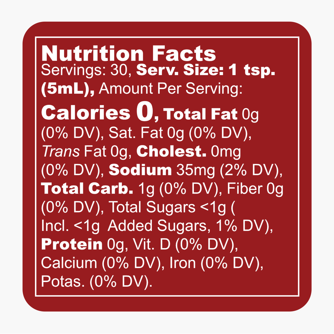 Roja Brava Hot Sauce Nutrition Facts: 30 servings per bottle; serving size 1 teaspoon. Each serving has 0 calories, 0 grams fat, 35 milligrams sodium, 1 gram carbohydrate, less than 1 gram total and added sugars, and 0 grams protein.